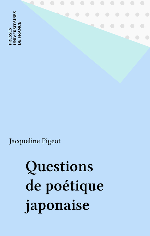 Couverture ebook de Questions de poétique japonaise, de Jacqueline Pigeot