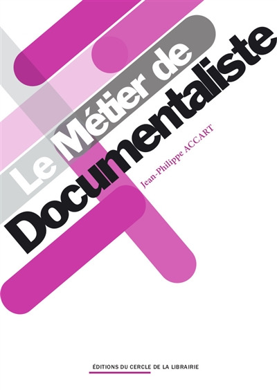 Couverture ebook de Le métier de documentaliste, de Jean-Philippe Accart
