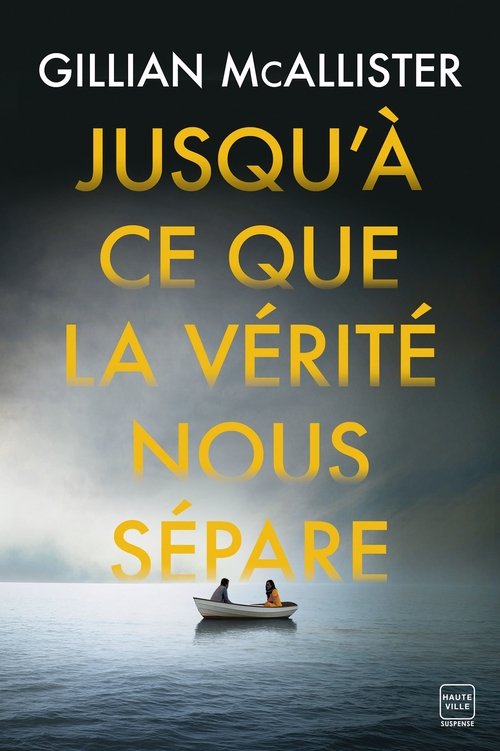 ebook cover of Jusqu'à ce que la vérité nous sépare, by Gillian McAllister