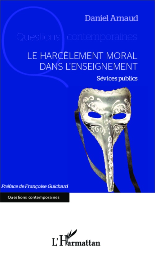 ebook cover of Le harcèlement moral dans l'enseignement, by Daniel Arnaud