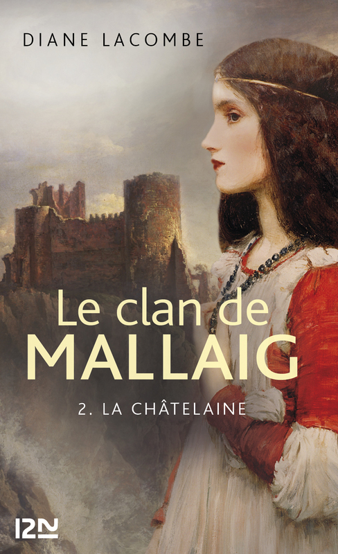 ebook cover of Le clan de Mallaig - tome 2 Chatelaine, by Diane Lacombe