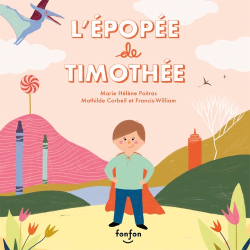 audiobook cover of L'épopée de Timothée, by Rhéaume Francis-william, Marie-Hélène Poitras, Mathilde Corbeil