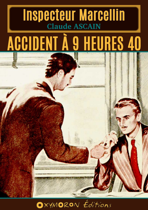 Couverture ebook de Accident à 9 heures 40, de Claude Ascain