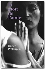 Couverture ebook de La mort de l'amie, de Hubert Prolongeau