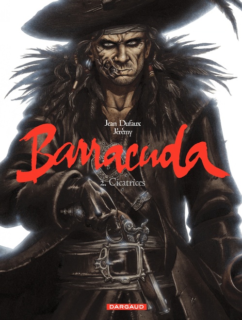 Couverture ebook de Barracuda - Tome 2 - Cicatrices, de Jean Dufaux, Jérémy Petiqueux