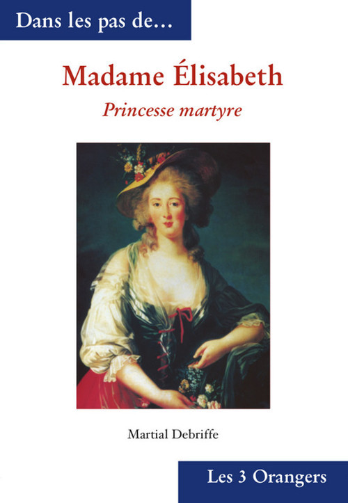 ebook cover of Madame Elisabeth - Princesse martyre, by Martial Debriffe