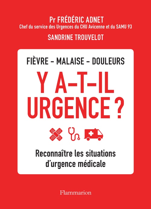 Couverture ebook de Y a-t-il urgence ? Reconnaître les situations d'urgence médicale, de Frédéric Adnet, Sandrine Trouvelot