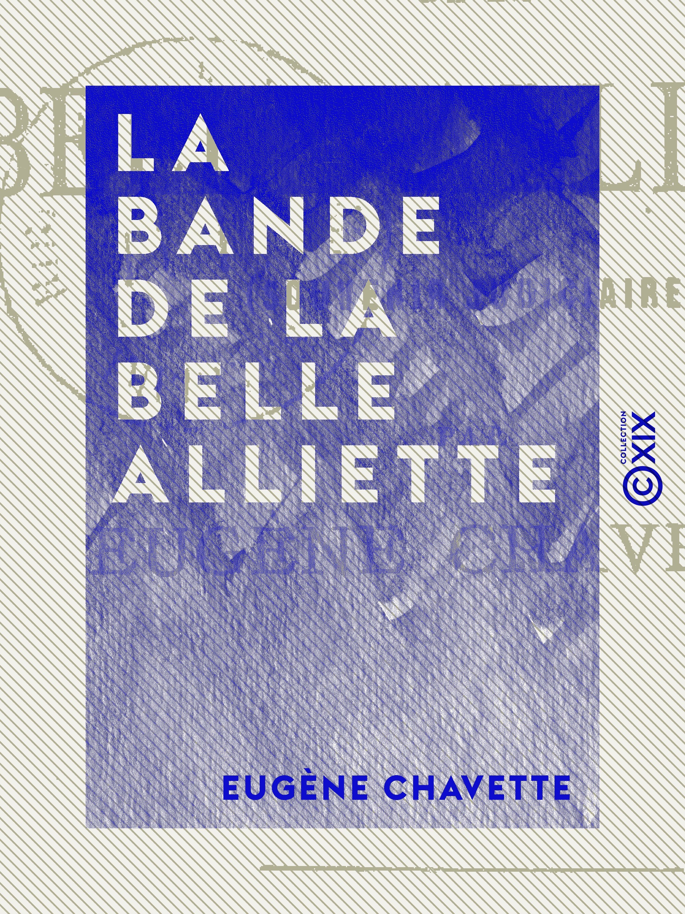 ebook cover of La Bande de la belle Alliette, by Eugene Chavette