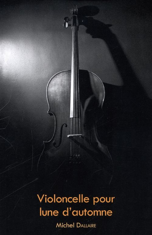Couverture ebook de Violoncelle pour lune d'automne, de Michel Dallaire