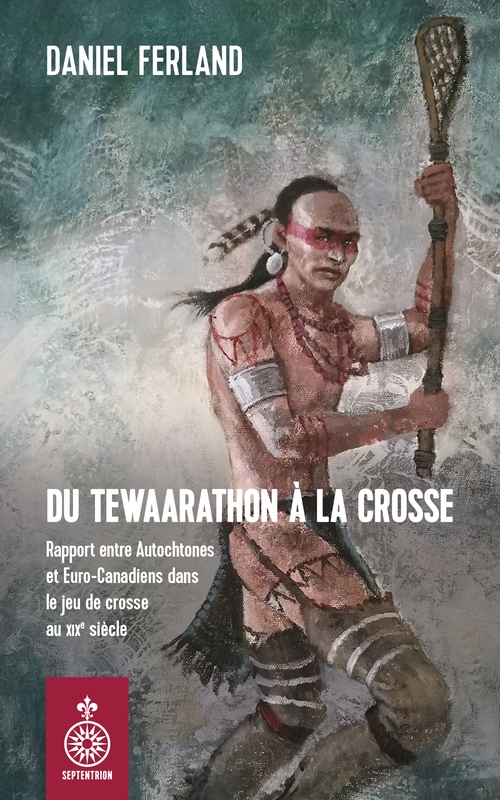 ebook cover of Du Tewaarathon à la crosse, by Daniel Ferland