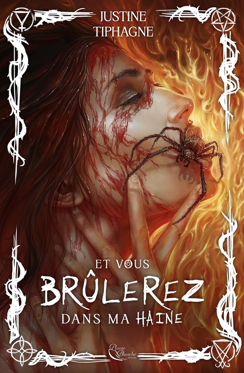 ebook cover of Et vous brûlerez dans ma haine, by Justine Tiphagne