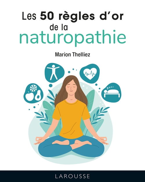 Couverture ebook de Les 50 règles d'or de la naturopathie, de Marion Thelliez