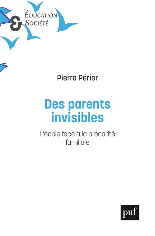 ebook cover of Des parents invisibles : L'école face à la précarité familiale, by Pierre Périer