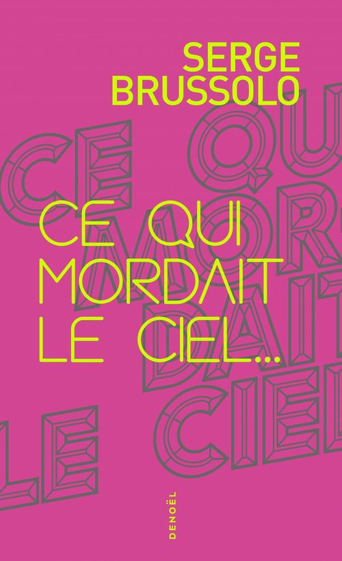 Couverture ebook de Ce qui mordait le ciel..., de Serge Brussolo
