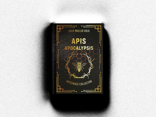 Couverture ebook de Apis Apocalypsis - Intégrale, de Julie Muller Volb