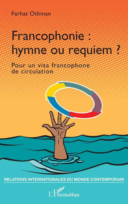 ebook cover of Francophonie : hymne ou requiem ?, by Farhat Othman