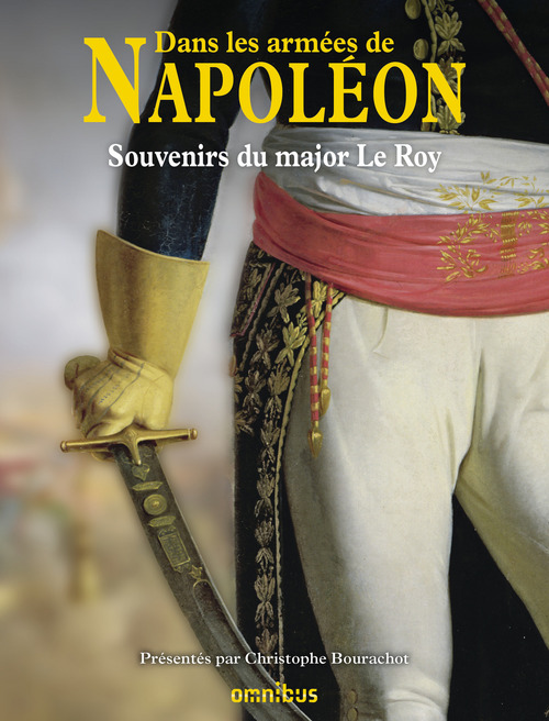 ebook cover of Dans les armées de Napoléon, by Major Le Roy, Christophe Bourachot