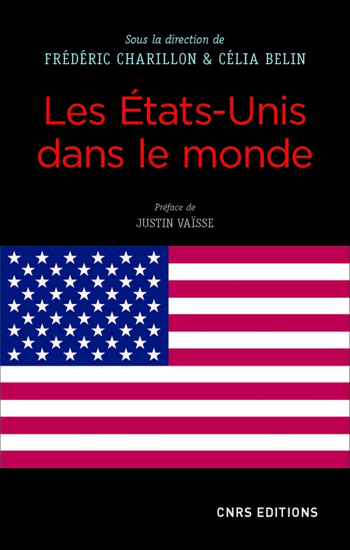 Couverture ebook de Les Etats-Unis dans le monde, de Célia Belin, Frédéric Charillon