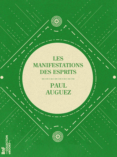 Couverture ebook de Les Manifestations des esprits, de Paul Auguez