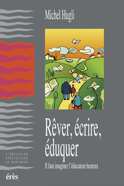ebook cover of Rêver, écrire, éduquer, by Michel Hugli