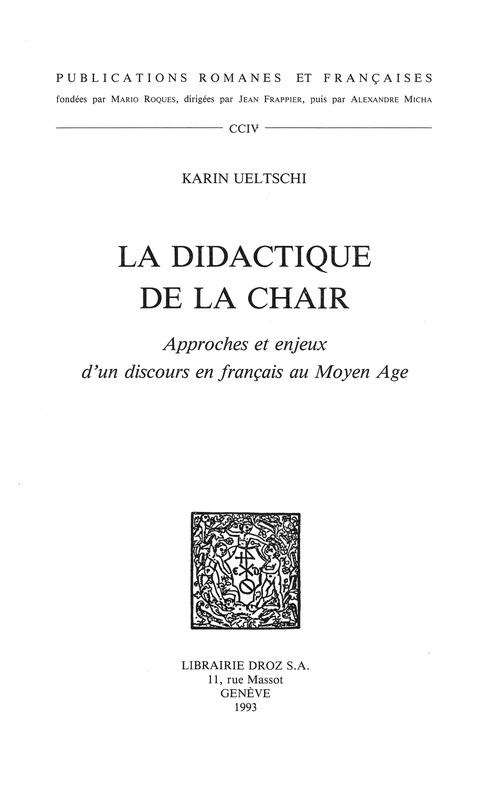 Couverture ebook de La Didactique de la chair : approches et enjeux d´un discours en français au Moyen Age, de Ueltschi Karin