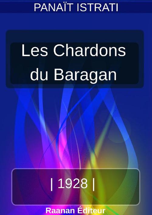 ebook cover of Les Chardons du Baragan, by Panait Istrati