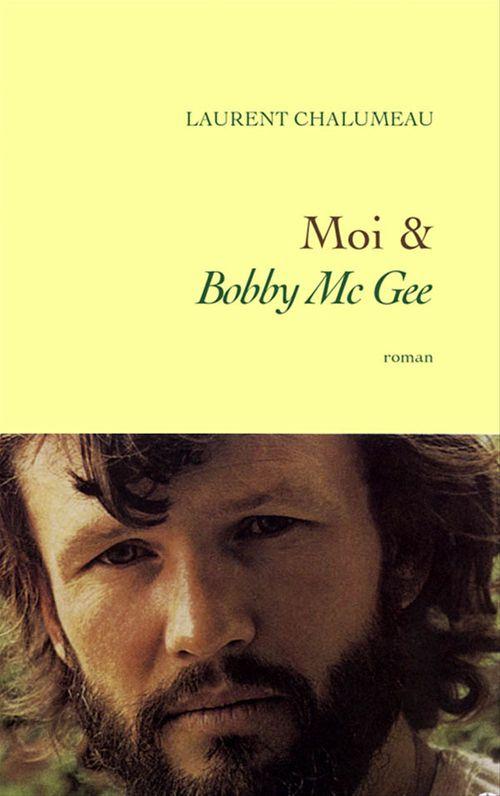 ebook cover of Moi & «Bobby Mc Gee», by Laurent Chalumeau