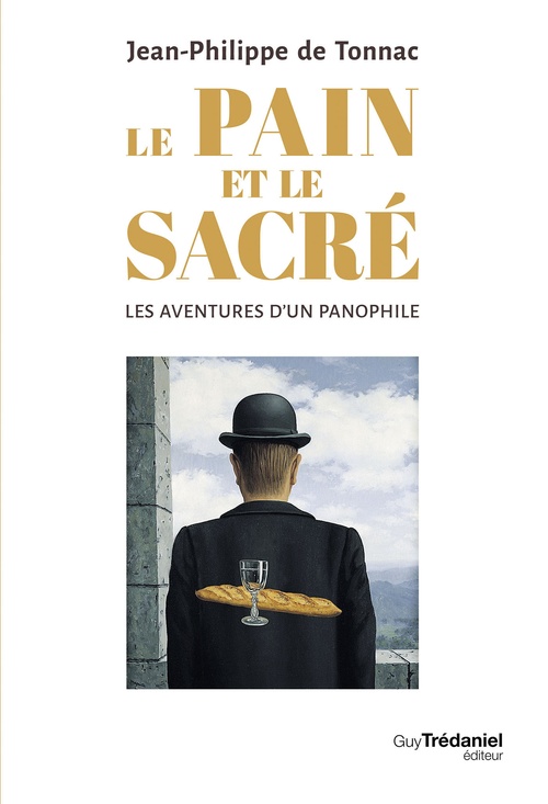 Couverture ebook de Le pain et le sacré - Les aventures d'un panophile, de Jean-Philippe de Tonnac