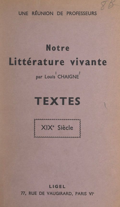 ebook cover of Notre littérature vivante : textes, XIXe siècle, by Louis Chaigne