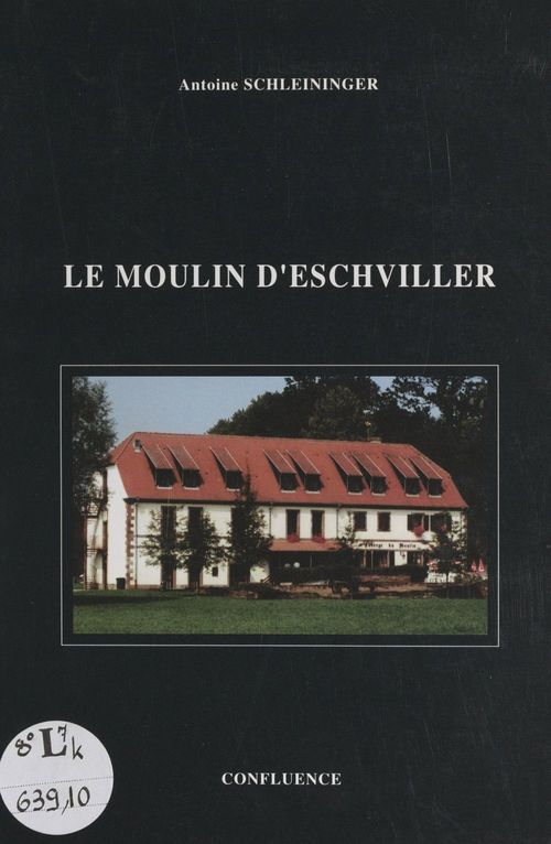 Couverture ebook de Le moulin d'Eschviller, de Antoine Schleininger