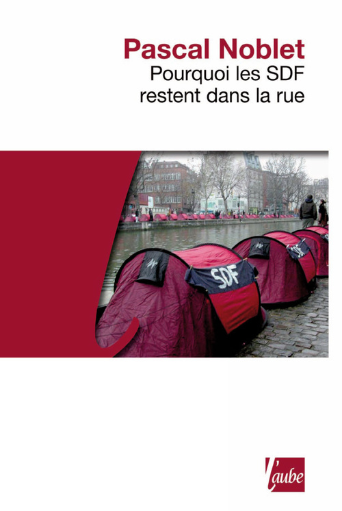 Couverture ebook de Pourquoi les SDF restent dans la rue, de Pascal Noblet