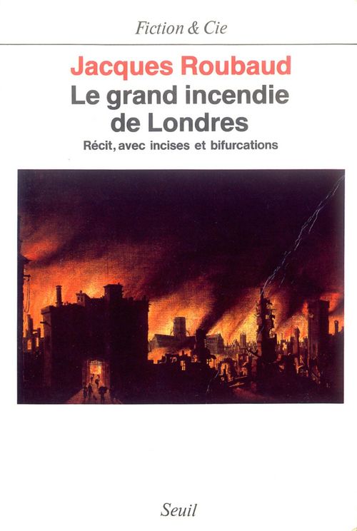 Couverture ebook de Le Grand Incendie de Londres. Récits, avec incises et bifurcations (1985-1987), de Roubaud Jacques