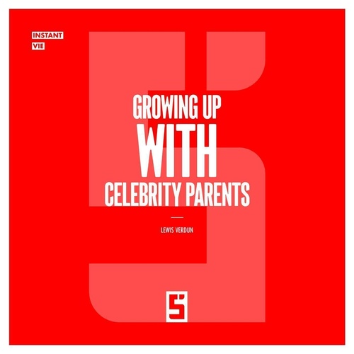 Couverture ebook de Growing Up with Celebrity Parents, de Lewis Verdun