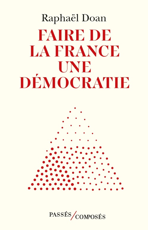 ebook cover of Faire de la France une démocratie, by Raphaël Doan