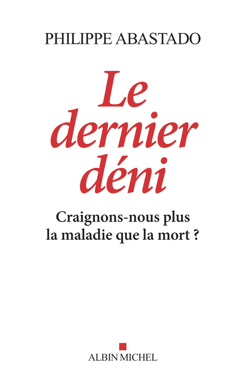 Couverture ebook de Le Dernier Déni, de Philippe Abastado