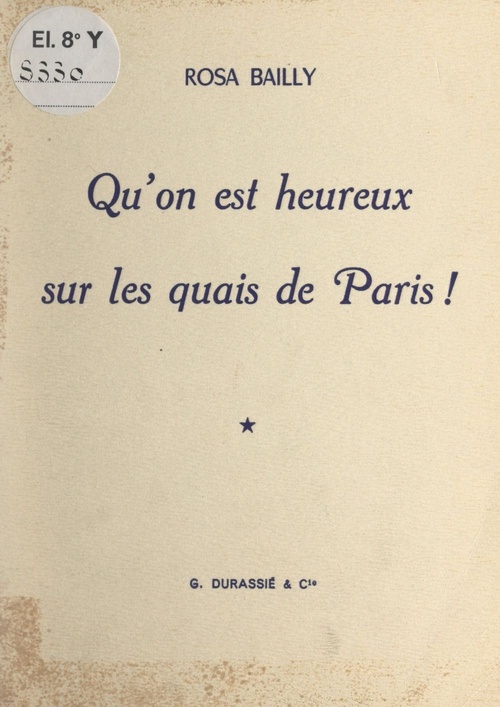 Couverture ebook de Qu'on est heureux sur les quais de Paris !, de Rosa Bailly