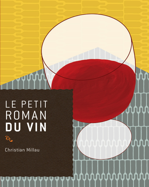 Couverture ebook de Le petit roman du vin, de Christian Millau