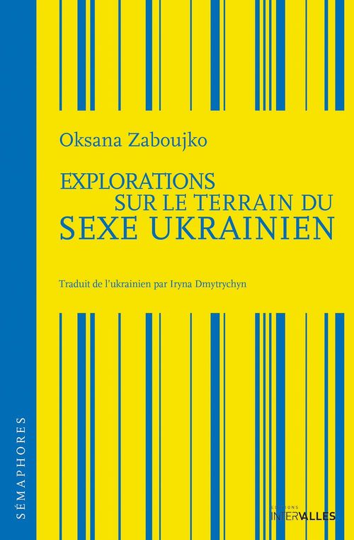 Couverture ebook de Explorations sur le terrain du sexe ukrainien, de Oksana Zaboujko