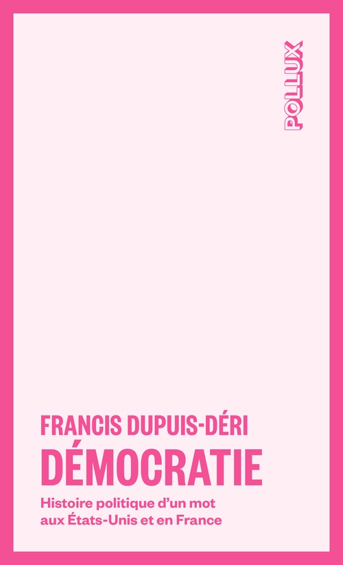 ebook cover of Démocratie, by Francis Dupuis-Déri