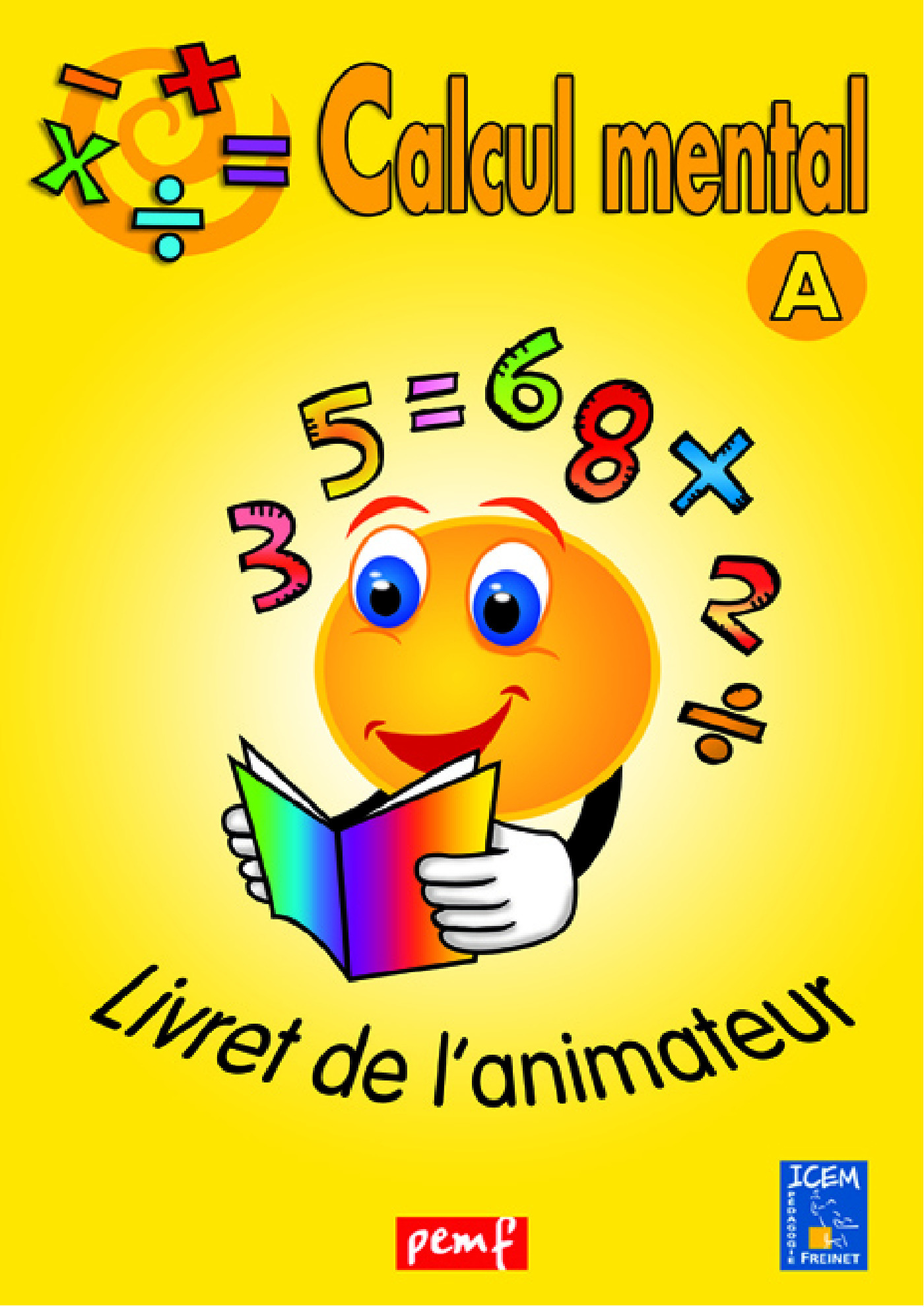 Couverture ebook de Calcul mental - Niveau A - Livret de l'animateur, de Collectif