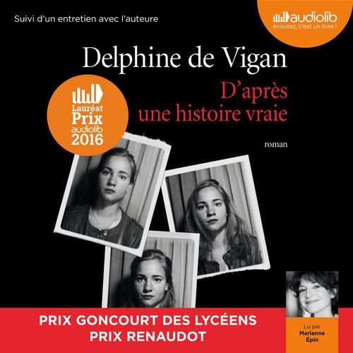 Couverture audiobook de D'après une histoire vraie, de Delphine de Vigan