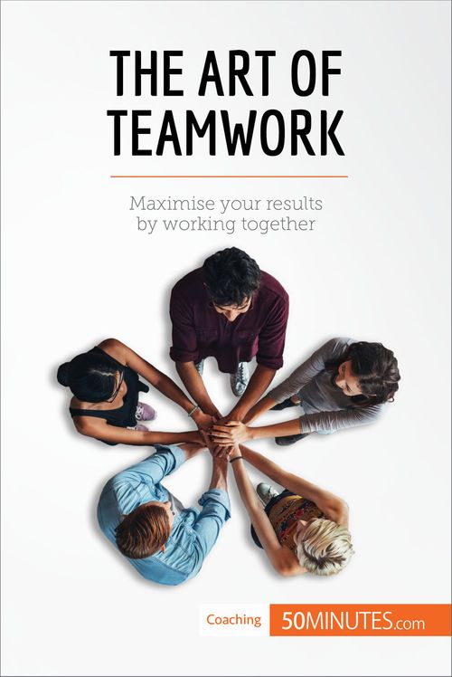 Couverture ebook de The Art of Teamwork, de 50minutes