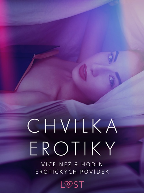 ebook cover of Chvilka erotiky: více nez 9 hodin erotických povídek, by Andrea Ha, Anita Bang, Cecilie Rosdahl, Lea Lind, Linda G., Marianne Sophia Wise, Olrik, Reiner Larsen Wiese, Sarah Skov