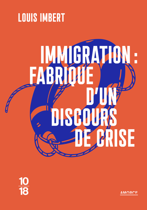 Couverture ebook de Immigration : fabrique d'un discours de crise, de Louis Imbert