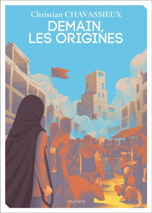 ebook cover of Demain, les origines, by Christian Chavassieux