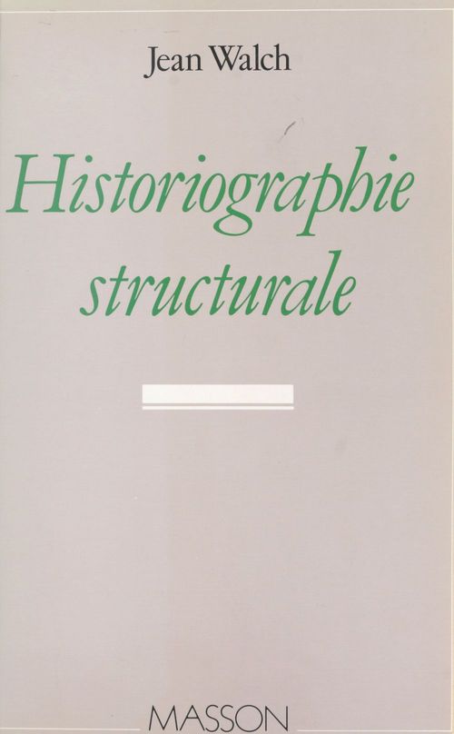 Couverture ebook de Historiographie structurale, de Walch