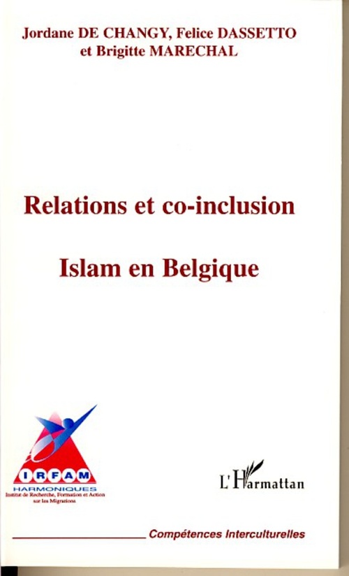 Couverture ebook de Relations et co-inclusion, de Jordane De Changy, Felice Dassetto, Brigitte Marechal