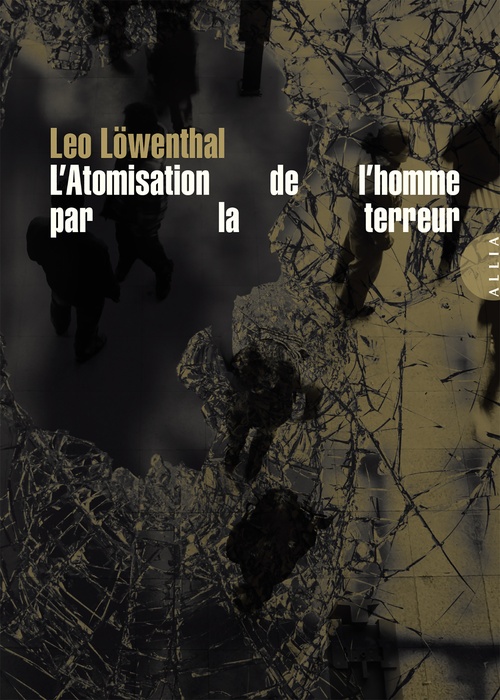 Couverture ebook de L'Atomisation de l'homme par la terreur, de Leo LÖWENTHAL