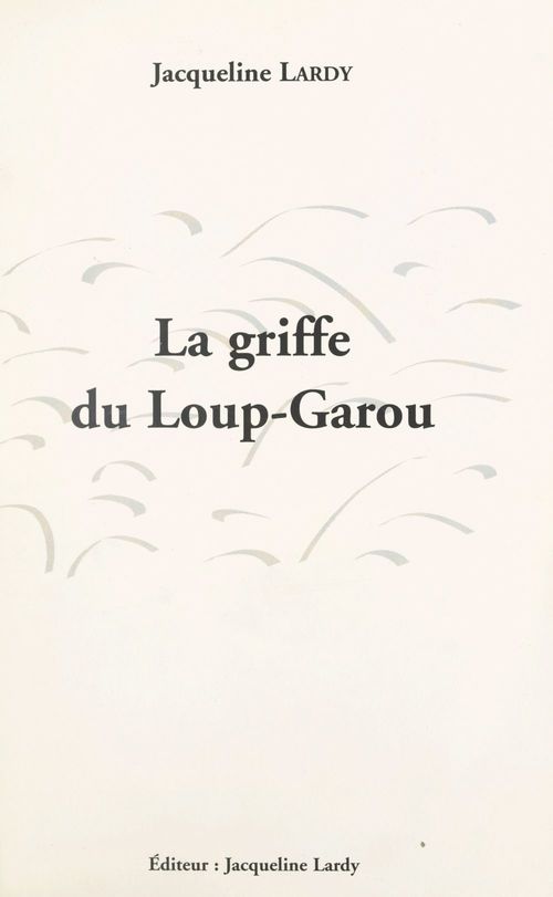 ebook cover of La griffe du loup-garou, by Jacqueline Lardy