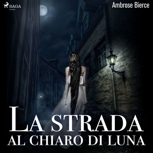 Couverture audiobook de La strada al chiaro di luna, de Ambrose Bierce